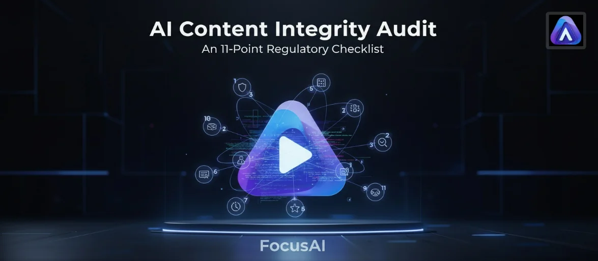 The AI Content Integrity Audit: An 11-Point Regulatory Checklist